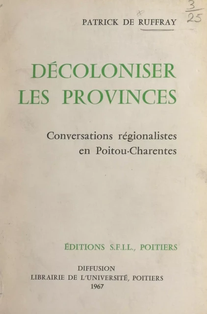 Décoloniser les provinces - Patrick de Ruffray - FeniXX réédition numérique