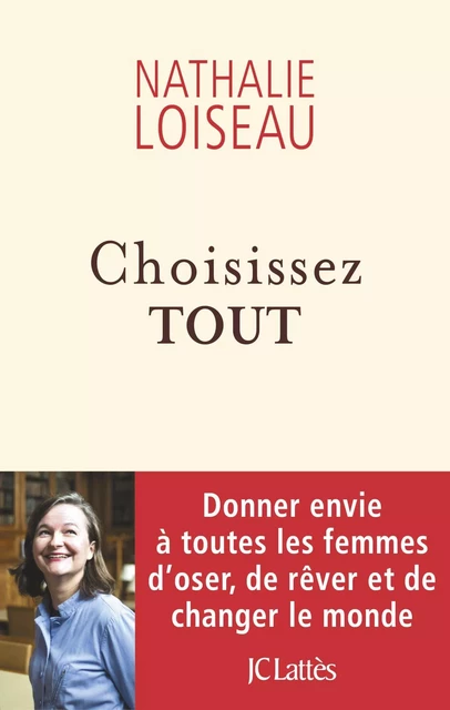 Choisissez-tout - Nathalie Loiseau - JC Lattès