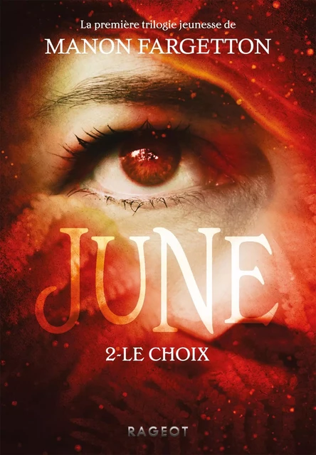 June - Le choix - Manon Fargetton - Rageot Editeur