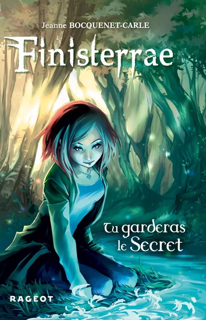 Finisterrae : Tu garderas le secret - Jeanne Bocquenet-Carle - Rageot Editeur