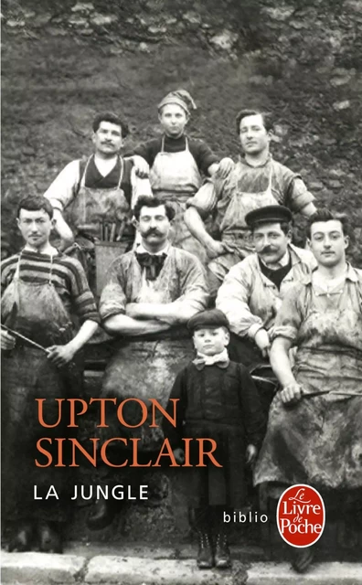 La Jungle - Upton Sinclair - Le Livre de Poche