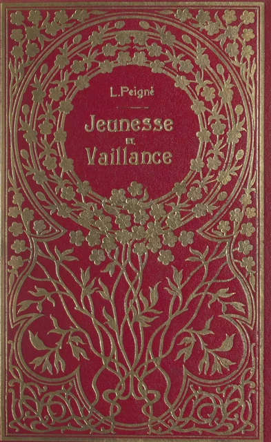 Jeunesse et vaillance (contes patriotiques) - Léon Peigné - FeniXX réédition numérique