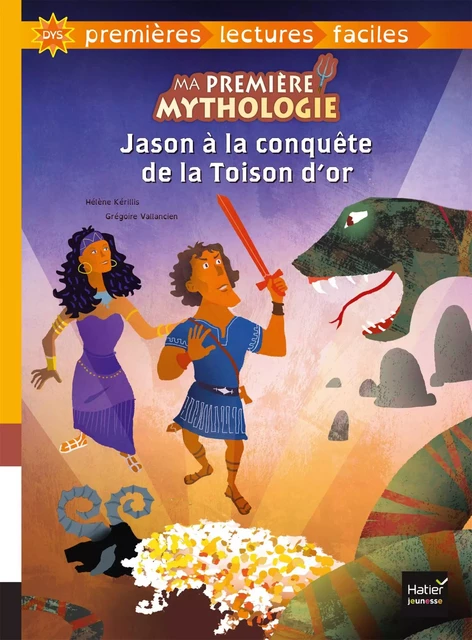 Ma première mythologie - Jason à la conquête de la Toison d'or adapté dès 6 ans - Hélène Kérillis - Hatier Jeunesse