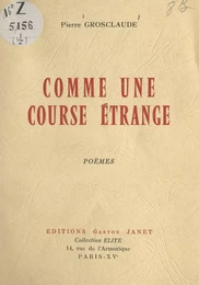 Comme une course étrange