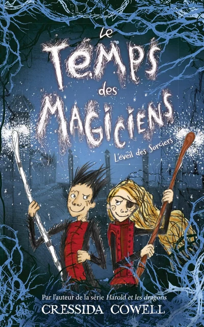 Le Temps des Magiciens - Tome 2 - L'Éveil des Sorciers - Cressida Cowell - Hachette Romans