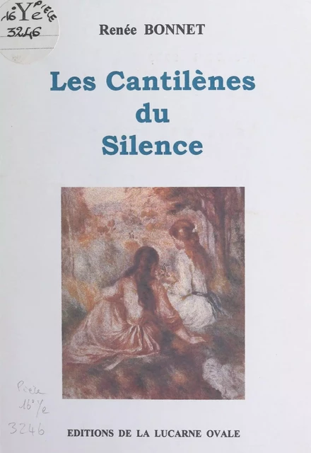 Les cantilènes du silence - Renée Bonnet - FeniXX réédition numérique