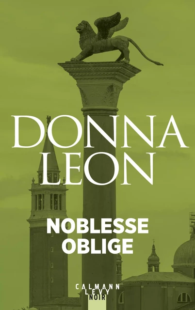 Noblesse oblige - Donna Leon - Calmann-Lévy