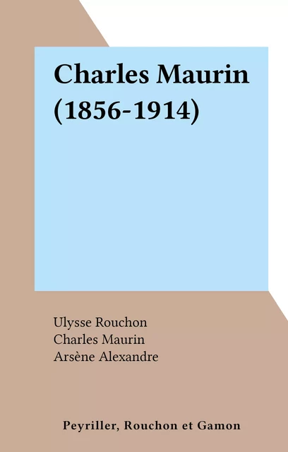 Charles Maurin (1856-1914) - Ulysse Rouchon - FeniXX réédition numérique