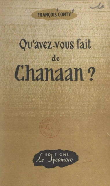 Qu'avez-vous fait de Chanaan ? - François Conty - FeniXX réédition numérique