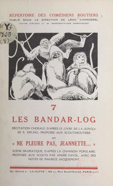 Les Bandar-Log, récitation chorale d'après le "Livre de la Jungle" de R. Kipling, proposée aux scouts-routiers - Léon Chancerel, André Fayol - FeniXX réédition numérique