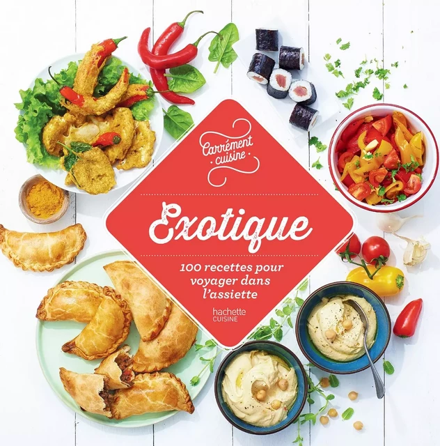 100 recettes exotiques -  Collectif - Hachette Pratique