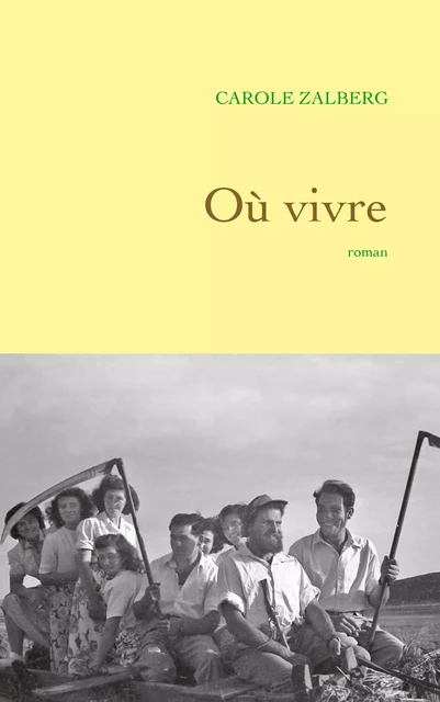 Où vivre - Carole Zalberg - Grasset