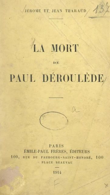 La mort de Paul Déroulède - Jean Tharaud, Jérôme Tharaud - FeniXX réédition numérique