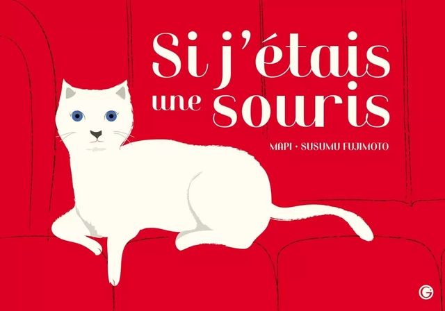 Si j'étais une souris... -  Mapi - Grasset Jeunesse