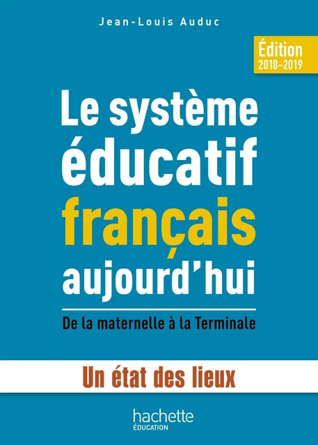 Le système éducatif français aujourd'hui - Jean-Louis Auduc - Hachette Éducation