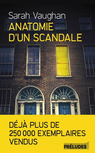 Anatomie d'un scandale - Sarah Vaughan - Préludes