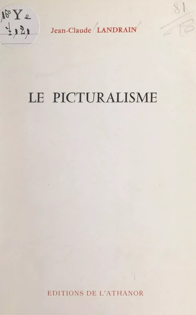 Le picturalisme - Jean-Claude Landrain - FeniXX réédition numérique