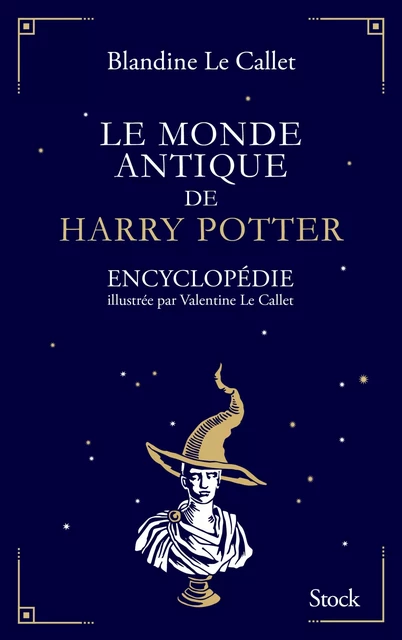 Le monde antique de Harry Potter - Blandine Le Callet - Stock