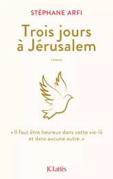 Trois jours à Jérusalem