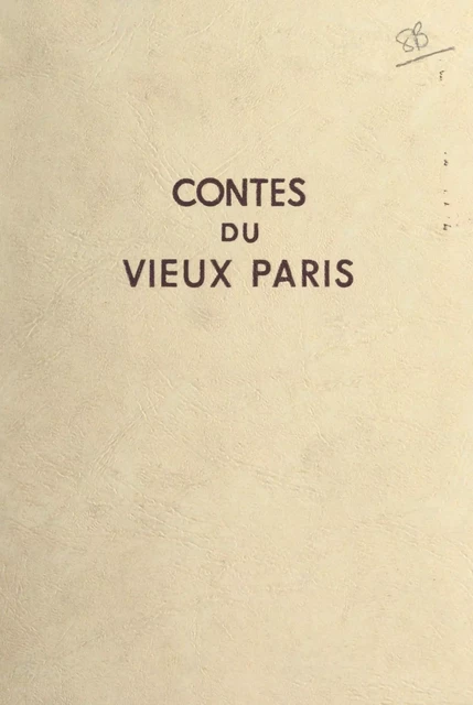 Contes du vieux Paris - Pierre Jalabert - FeniXX réédition numérique