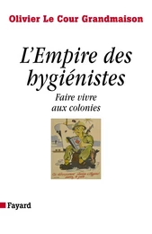 L'Empire des hygiénistes