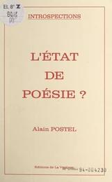 Introspections (1). L'état de poésie ?