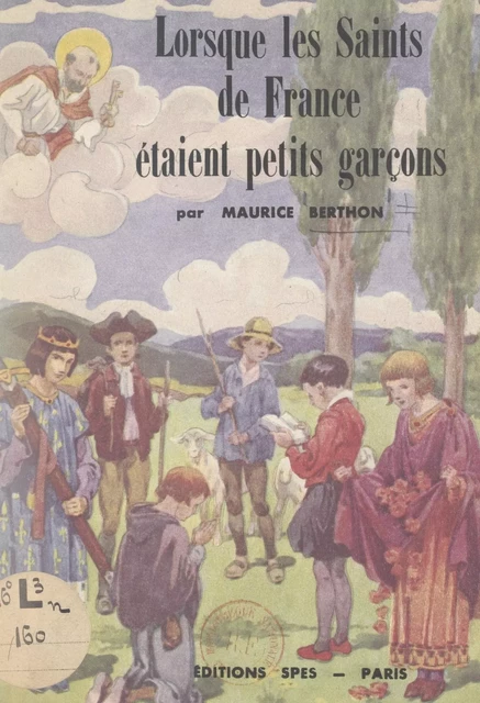 Lorsque les Saints de France étaient petits garçons - Maurice Berthon - FeniXX réédition numérique