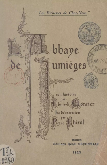 L'abbaye de Jumièges - Pierre Chirol, Edward Montier - FeniXX réédition numérique