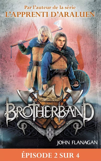 Feuilleton Brotherband 1 - Episode 2 sur 4 - John Flanagan - Hachette Romans