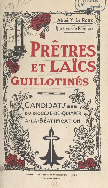 Prêtres et Laïcs guillotinés - Yves Le Roux - FeniXX réédition numérique