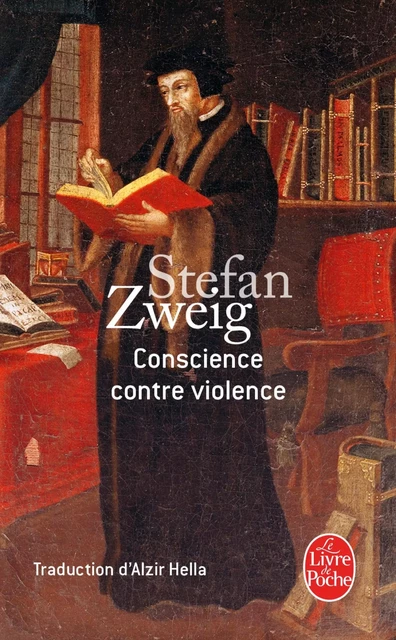 Conscience contre violence - Stefan Zweig - Le Livre de Poche