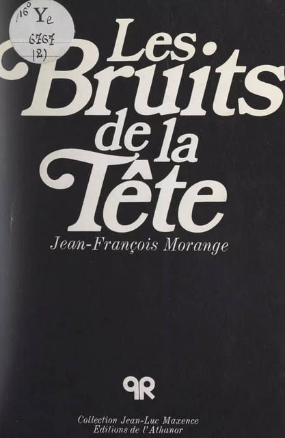 Les bruits de la tête - Jean-François Morange - FeniXX réédition numérique