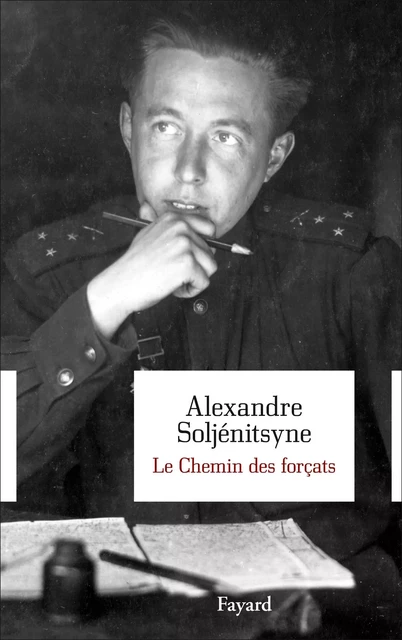 Le Chemin des forçats - Alexandre Soljénitsyne - Fayard