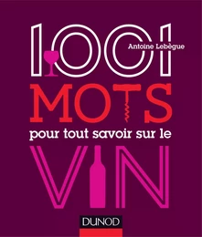 1001 mots pour tout savoir sur le vin