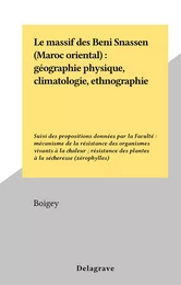 Le massif des Beni Snassen (Maroc oriental) : géographie physique, climatologie, ethnographie