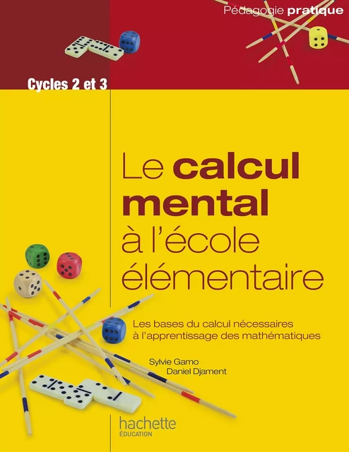 Le calcul mental à l'école élémentaire - Sylvie Gamo, Daniel Djament - Hachette Éducation