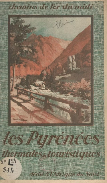 Les Pyrénées thermales et touristiques - Louis Vaquier - FeniXX réédition numérique