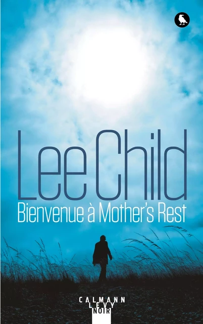 Bienvenue à Mother's Rest - Lee Child - Calmann-Lévy