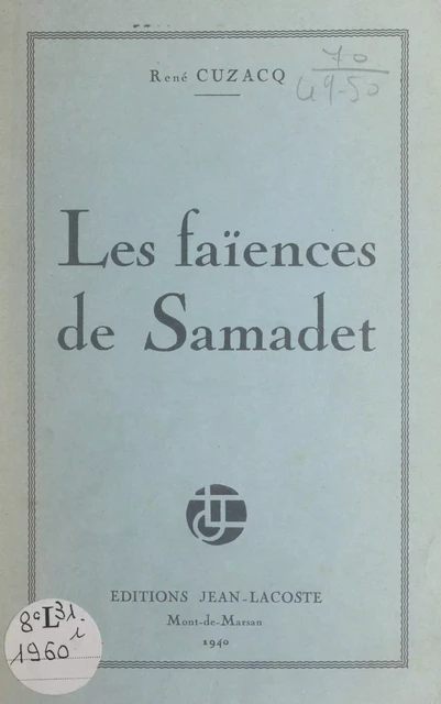 Les faïences de Samadet - René Cuzacq - FeniXX réédition numérique