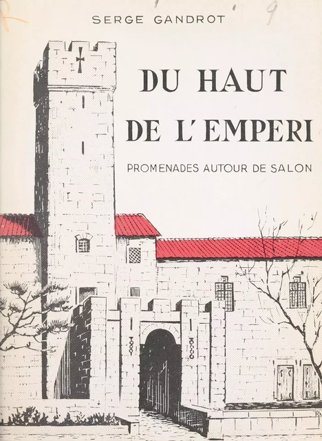 Du haut de l'Empéri - Serge Gandrot - FeniXX réédition numérique