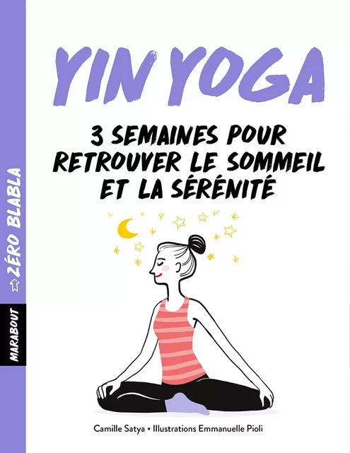 Zéro blabla Yin-yoga - CAMILLE SATYA - Marabout