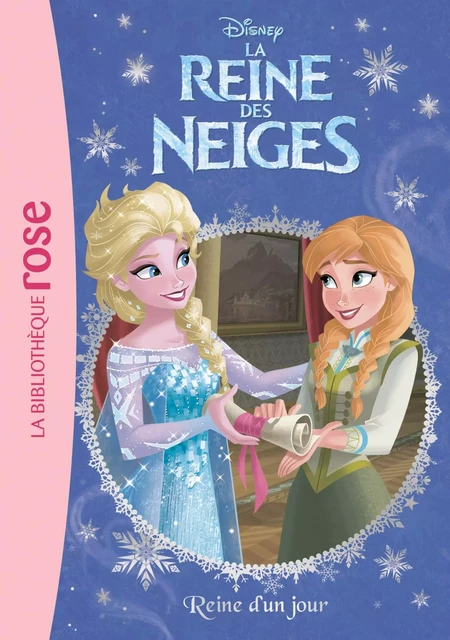 La Reine des Neiges 28 - Reine d'un jour -  Walt Disney - Hachette Jeunesse