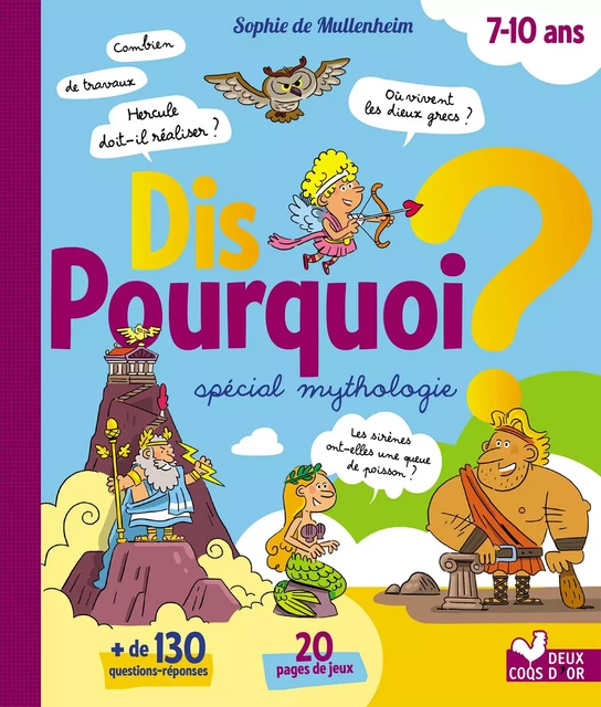 Dis pourquoi ? - Spécial mythologie - Sophie de Mullenheim - Deux Coqs d'Or