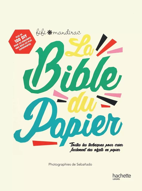 La Bible du papier - Fifi Mandirac - Hachette Pratique