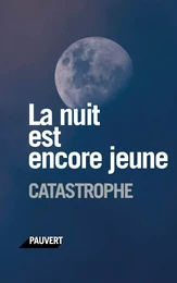 La nuit est encore jeune