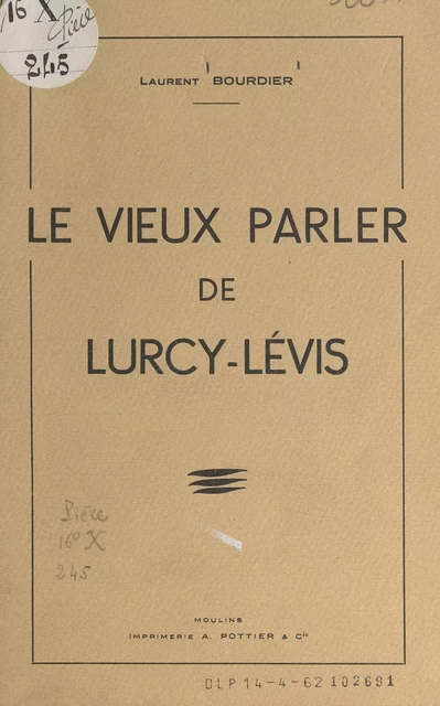 Le vieux parler de Lurcy-Lévis - Laurent Bourdier - FeniXX réédition numérique