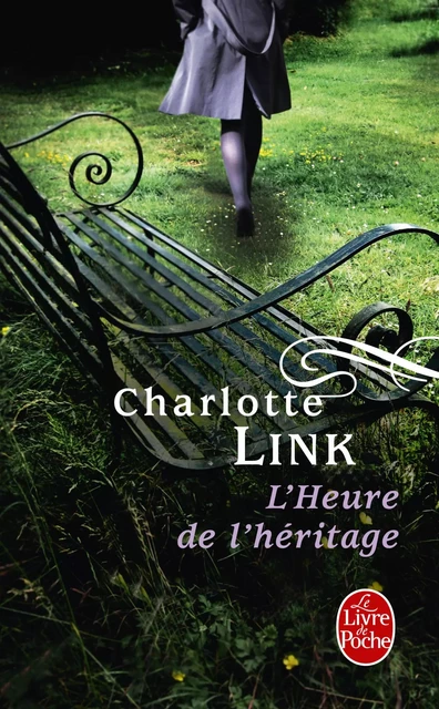 L'Heure de l'héritage (Le Temps des orages, Tome 3) - Charlotte Link - Le Livre de Poche