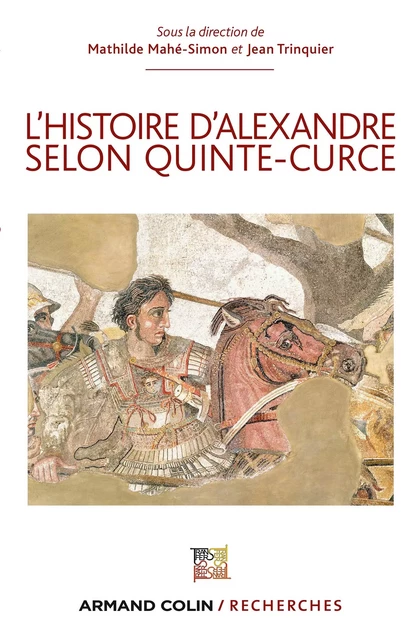 L'Histoire d'Alexandre selon Quinte-Curce - Mathilde Mahé-Simon, Jean Trinquier - Armand Colin