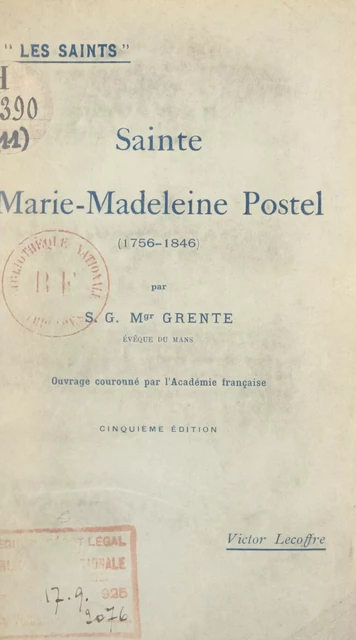 Sainte Marie Madeleine Postel (1756-1846) - Georges Grente - FeniXX réédition numérique