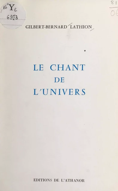 Le chant de l'univers - Gilbert-Bernard Lathion - FeniXX réédition numérique